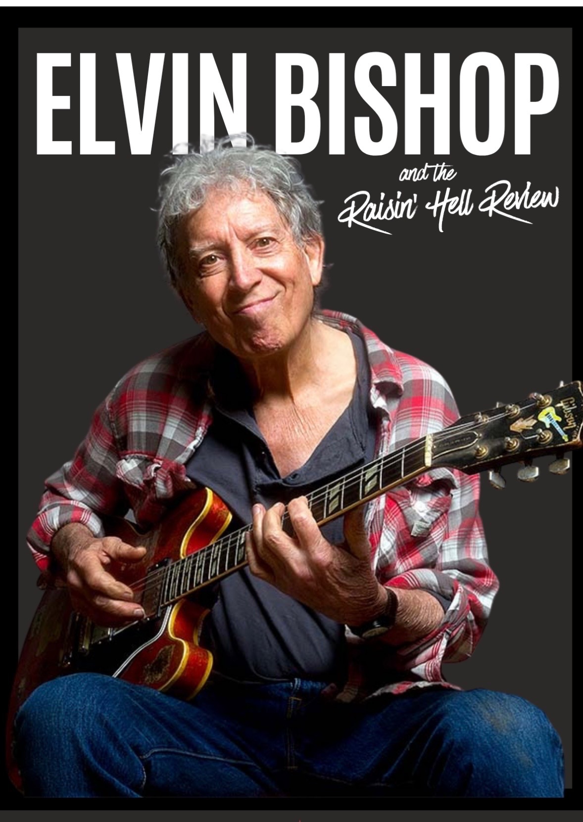 Elvin Bishop and the Raisin' Hell Revue